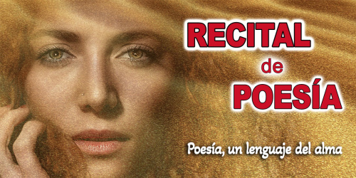 RECITAL DE POESÍA: Poesía, un lenguaje del alma