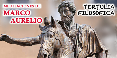 TERTULIA DE FILOSOFÍA & CAFÉ: Las Meditaciones de Marco Aurelio